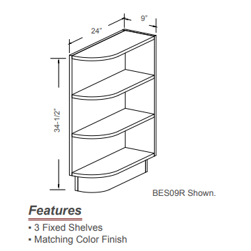 Base End Shelf Cabinetry L 24" x W 9" x H 34-1/2" Model Number: M01BES09L/R